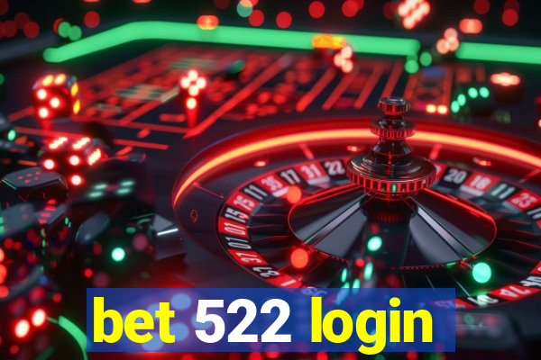 bet 522 login