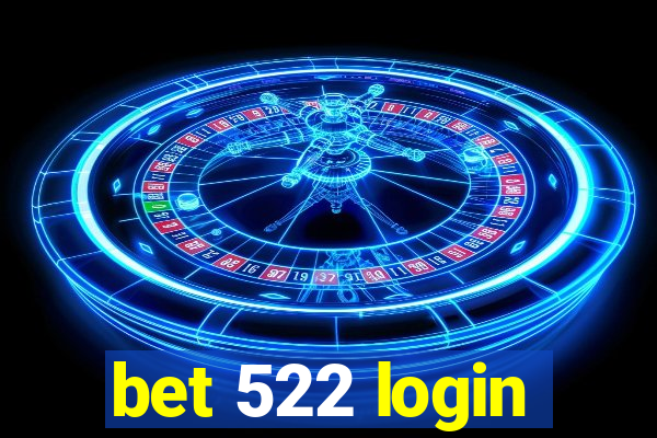 bet 522 login