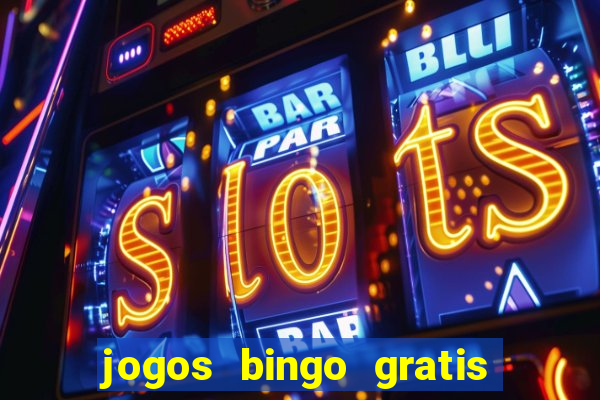 jogos bingo gratis 4 cartelas