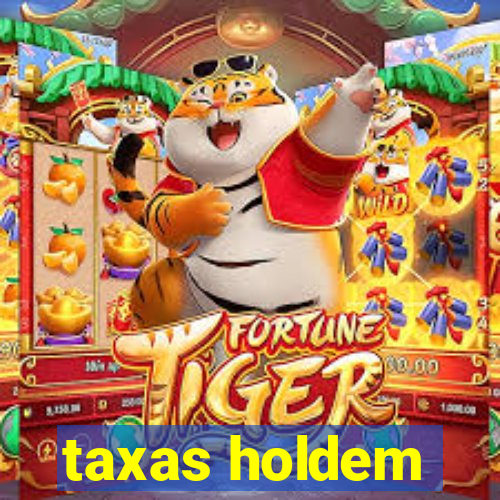 taxas holdem