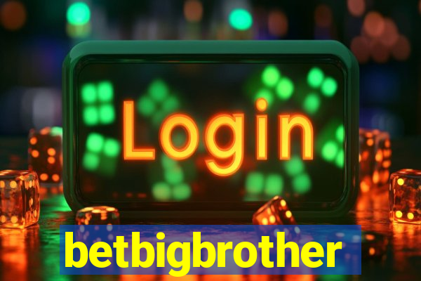 betbigbrother