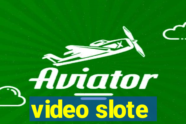 video slote