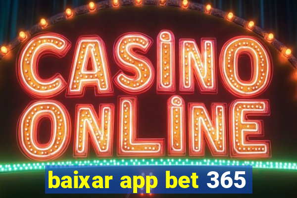 baixar app bet 365