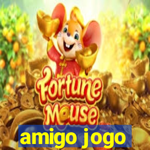 amigo jogo