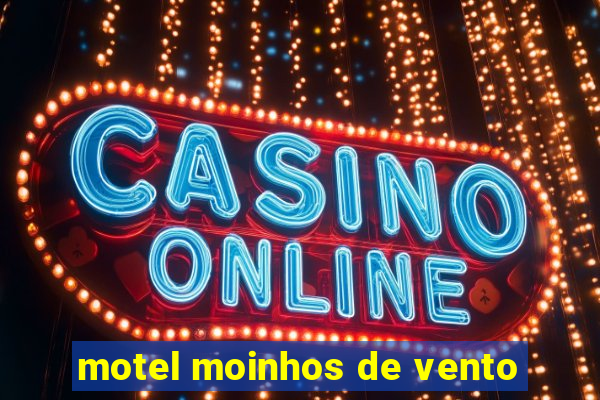 motel moinhos de vento