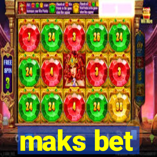 maks bet