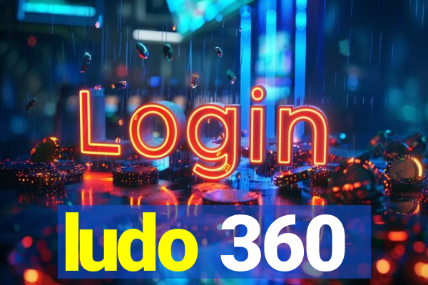 ludo 360