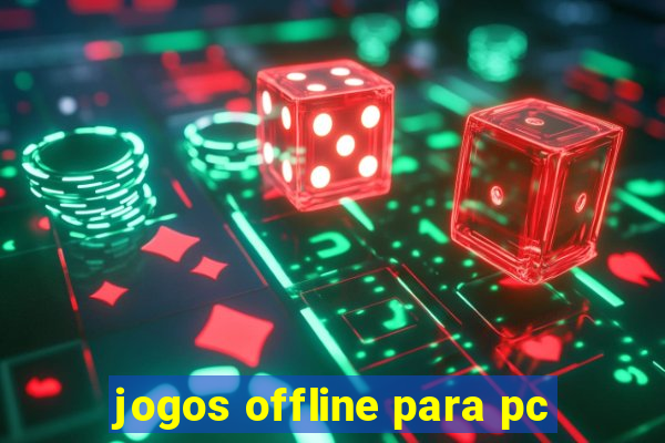 jogos offline para pc