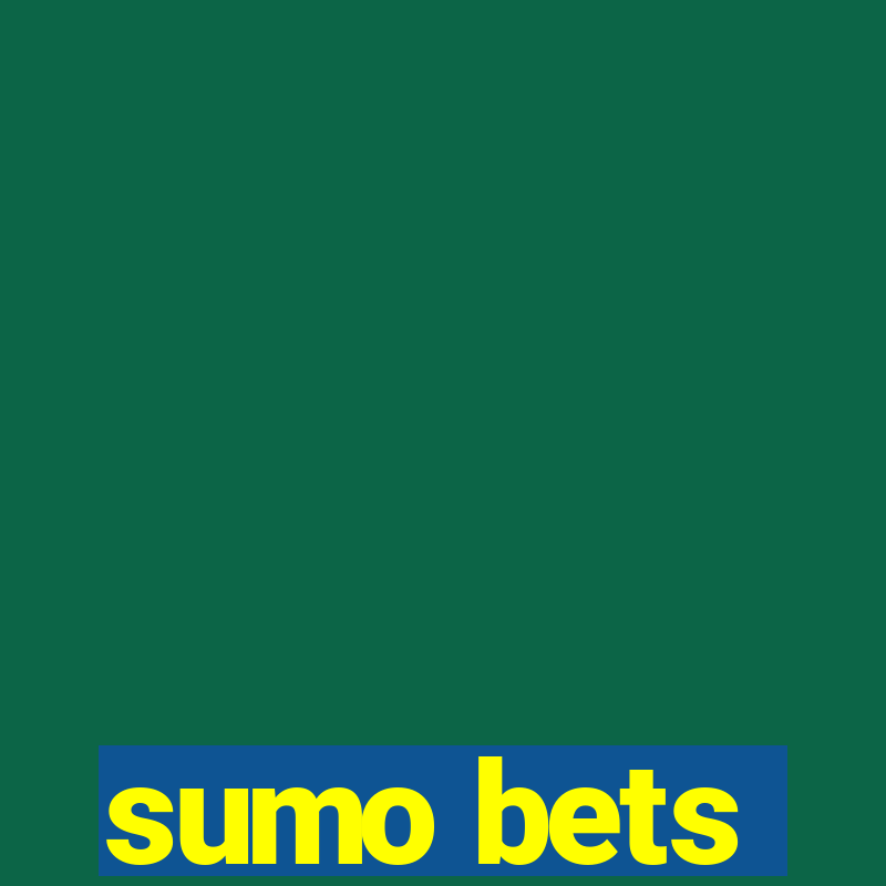 sumo bets