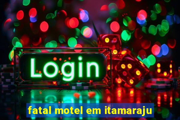 fatal motel em itamaraju