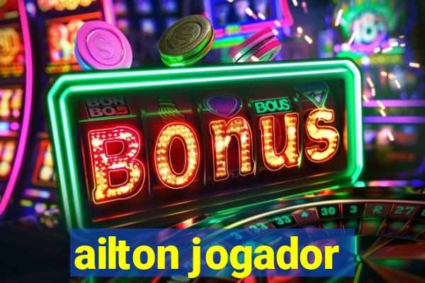 ailton jogador