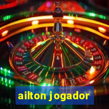 ailton jogador