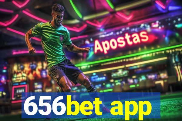 656bet app