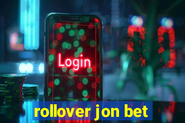 rollover jon bet