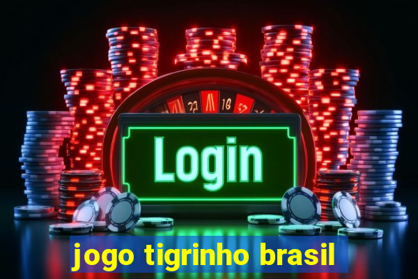 jogo tigrinho brasil