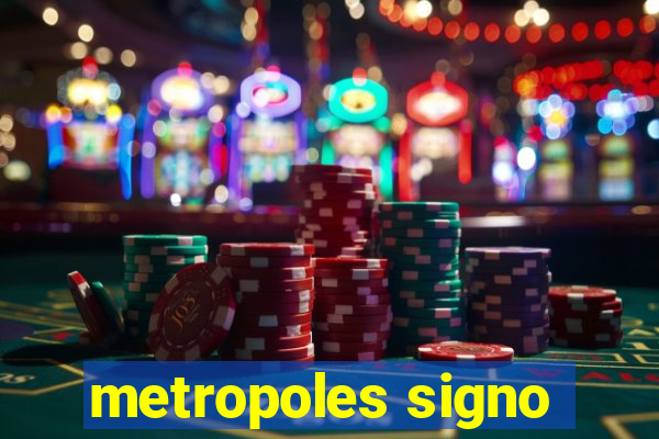 metropoles signo