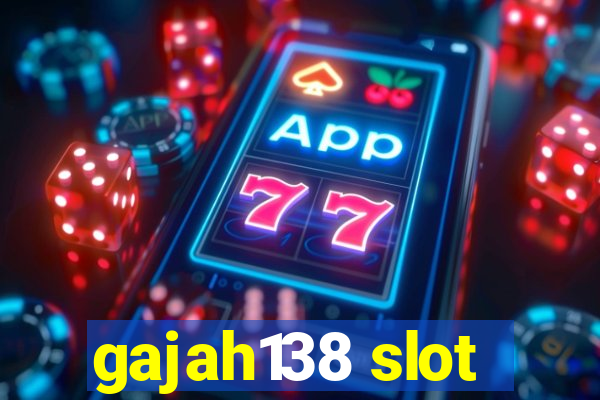 gajah138 slot