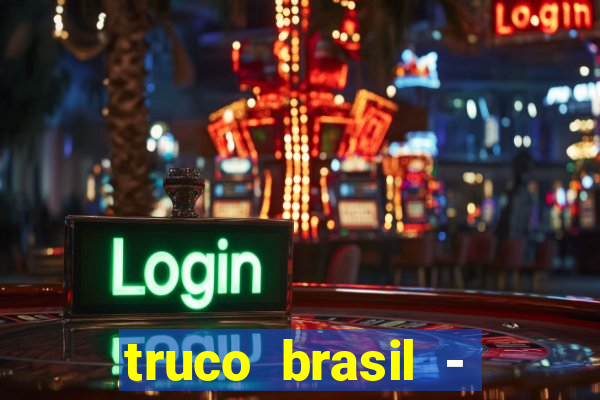 truco brasil - truco online