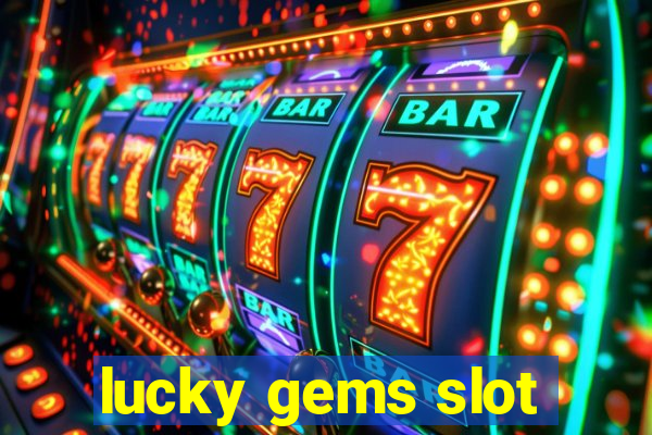 lucky gems slot