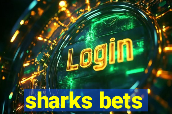 sharks bets