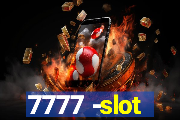 7777 -slot