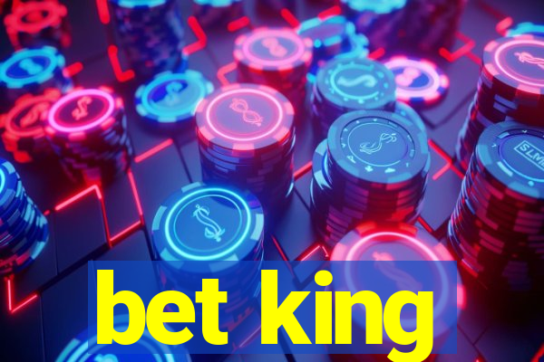 bet king