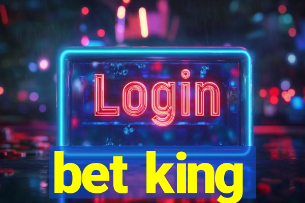 bet king