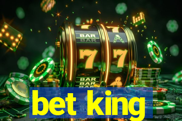 bet king