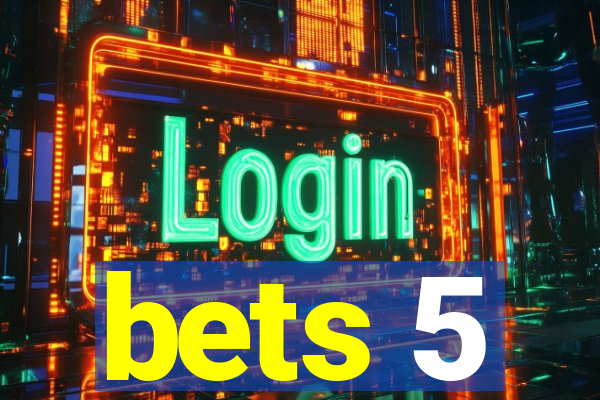 bets 5