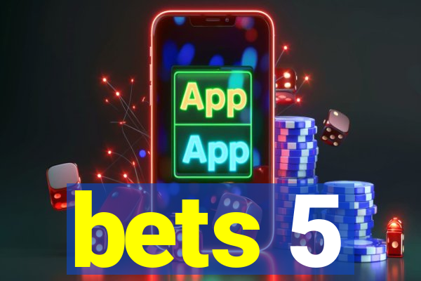 bets 5