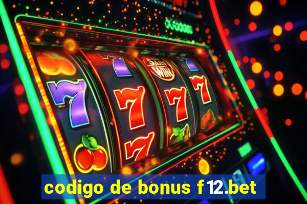 codigo de bonus f12.bet