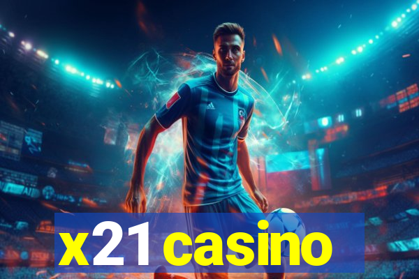 x21 casino