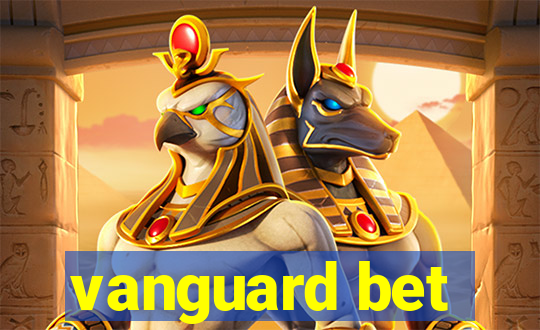 vanguard bet