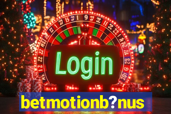 betmotionb?nus