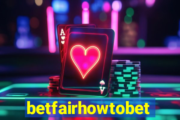 betfairhowtobet