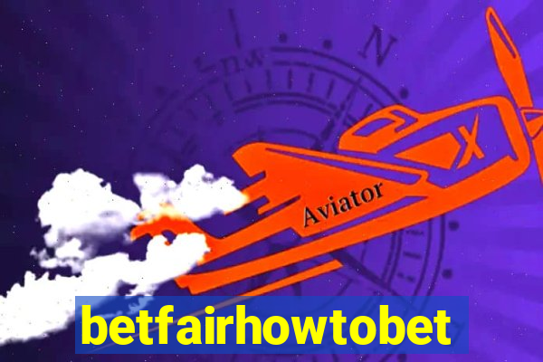 betfairhowtobet