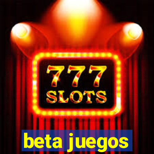 beta juegos