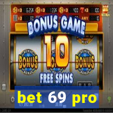 bet 69 pro