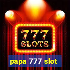 papa 777 slot