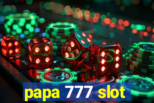 papa 777 slot