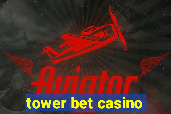 tower bet casino