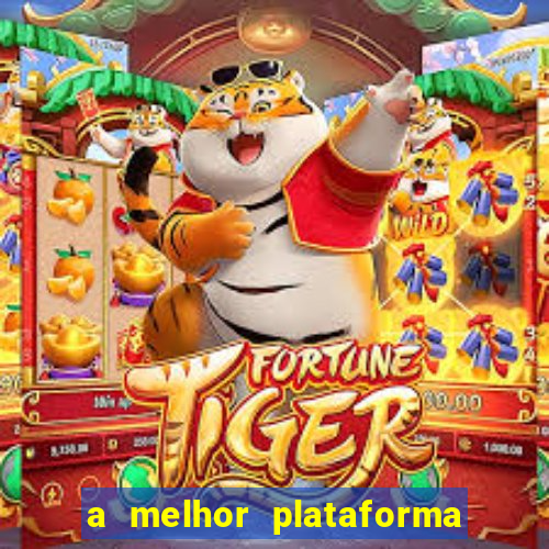 a melhor plataforma para jogar fortune tiger