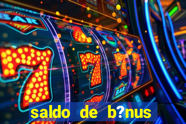 saldo de b?nus cassino vai de bet