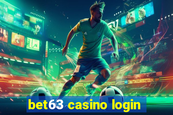 bet63 casino login