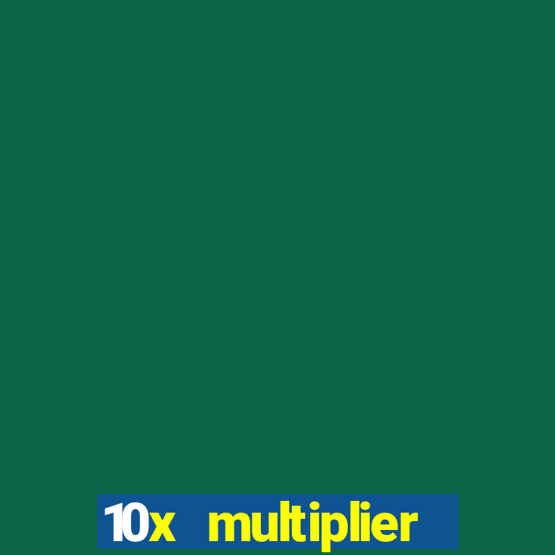 10x multiplier casino no deposit