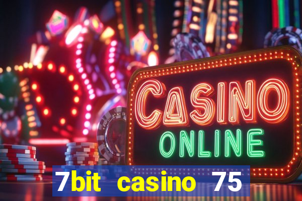 7bit casino 75 free spins