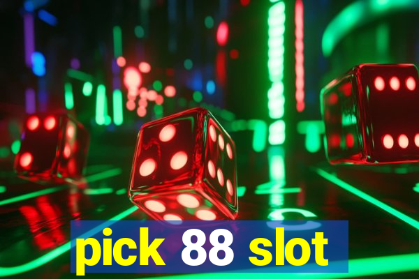 pick 88 slot