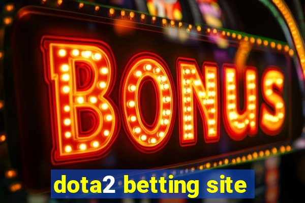 dota2 betting site