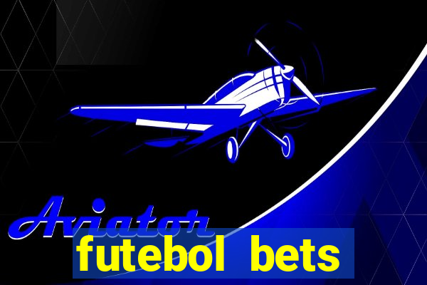 futebol bets apostando com vc