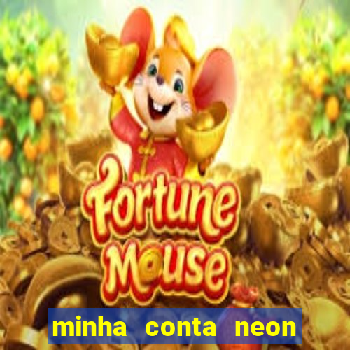 minha conta neon foi bloqueada